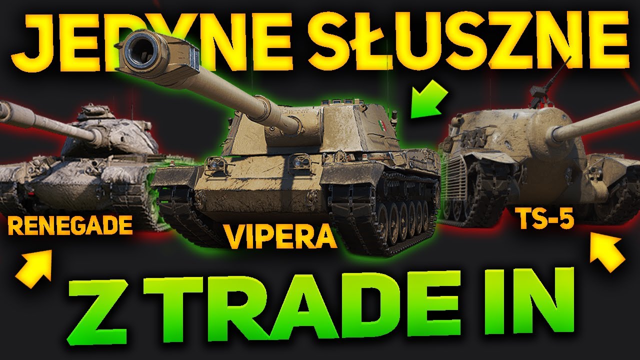 NAJLEPSZE CZOŁGI do WYMIANY? ➜ RENEGADE, TS-5, VIPERA