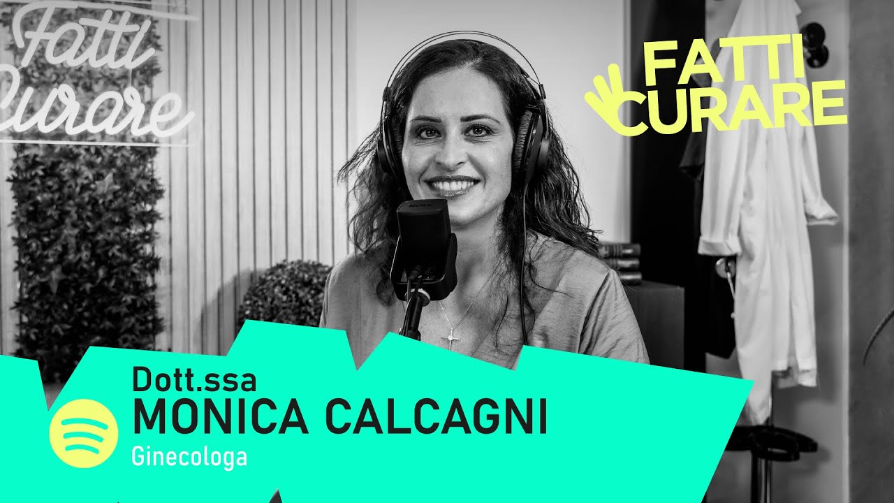 Ginecologia: tutto quello che non hai mai osato chiedere - Ginecologa Monica Calcagni