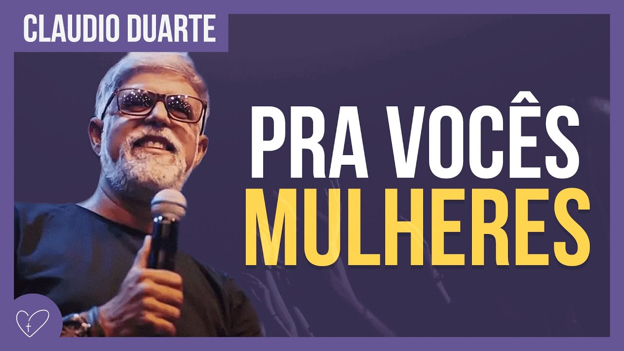 Cláudio Duarte - Pregação para mulheres