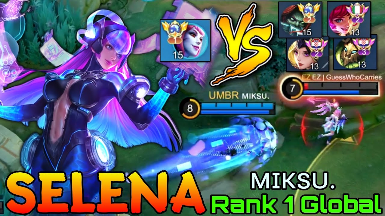 No.1 Selena VS Top Tier Enemies - Top 1 Global Selena by ᴍɪᴋsᴜ. - Mobile Legends