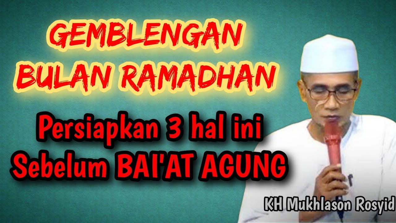 KH Mukhlason rosyid💥 Gemblengan Ramadhan ada 3 hal yang harus dipersiapkan