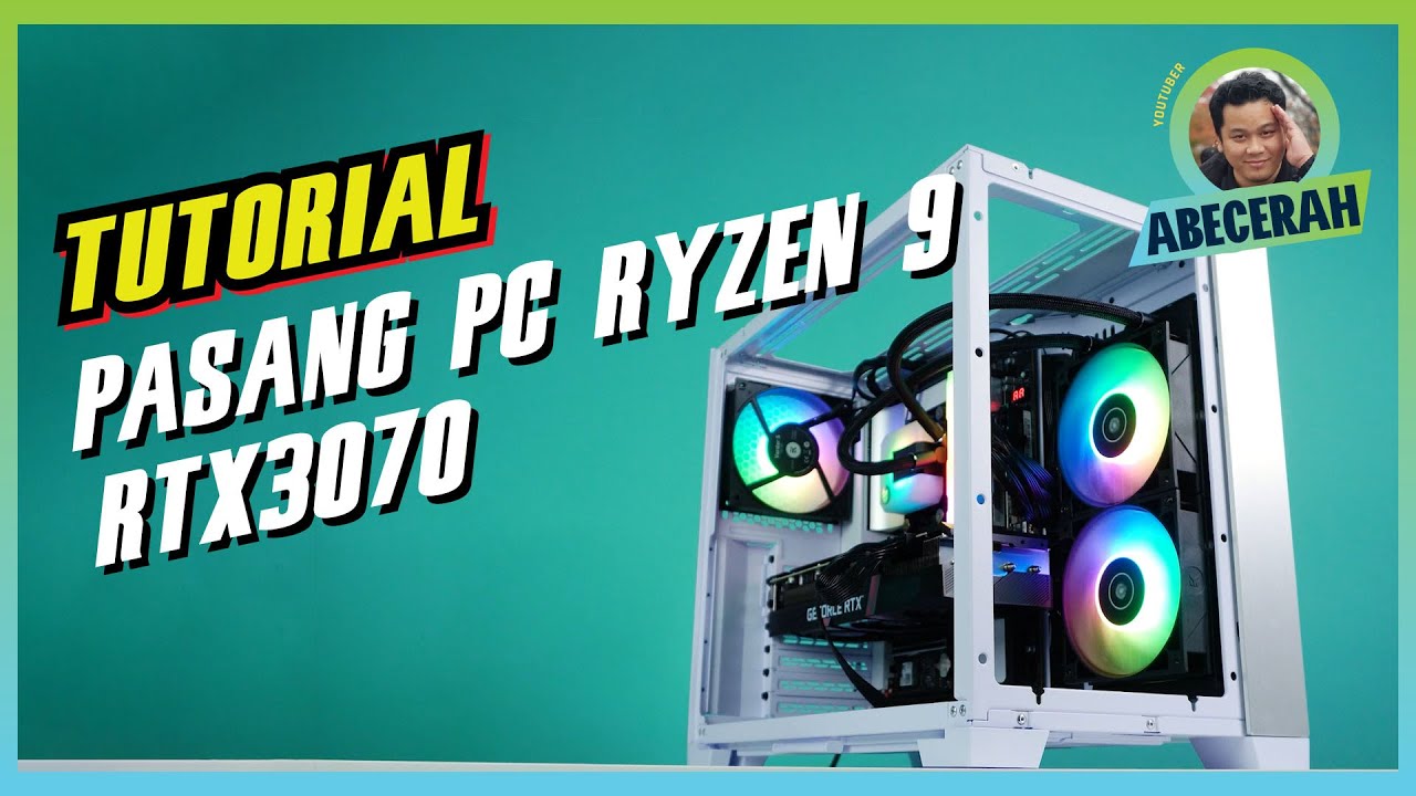 Tutorial Pasang Gaming PC Ryzen 9 Dan RTX3070 - Disponsor oleh Colorful iGame