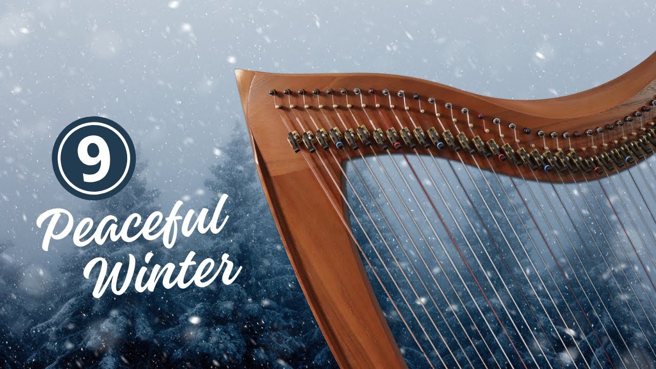 Quiet winter music featuring 9 peaceful harp solos ￼