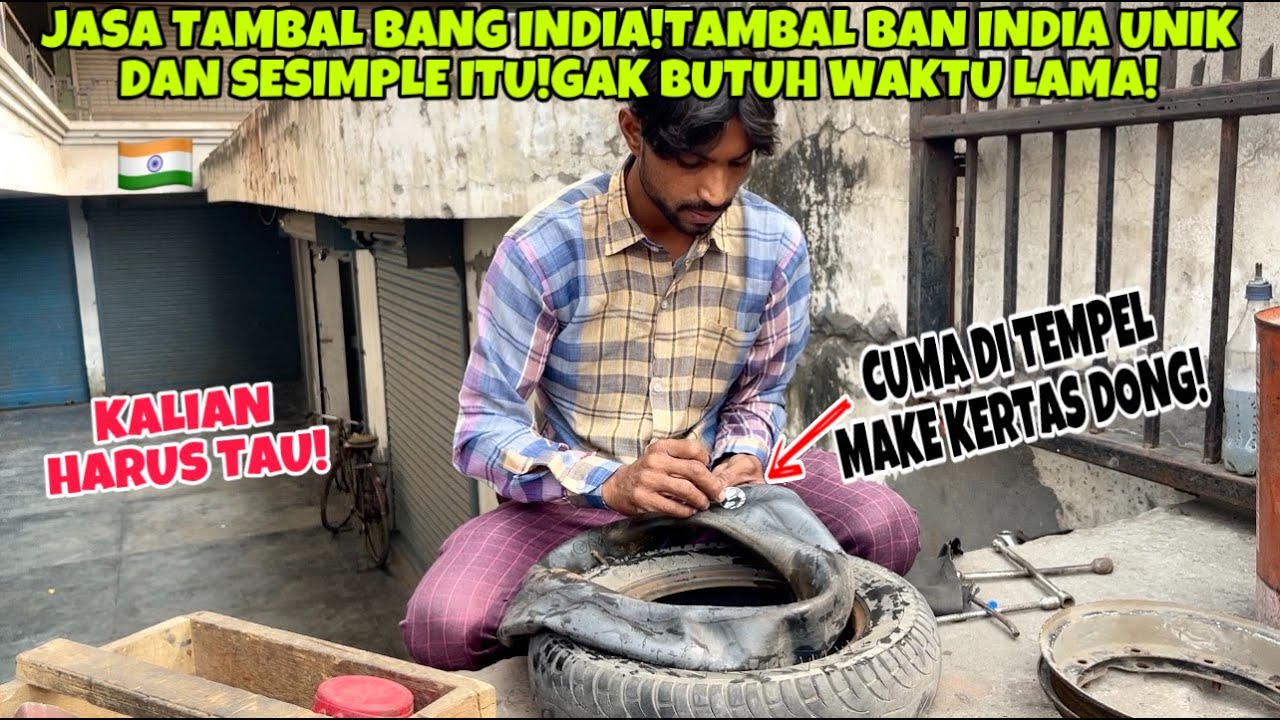 TAMBAL BAN INDIA MEMANG UNIK BANGET!NAMBAL NYA MAKE KERTAS DONG!SESIMPLE ITU GAK BUTUH WAKTU LAMA!