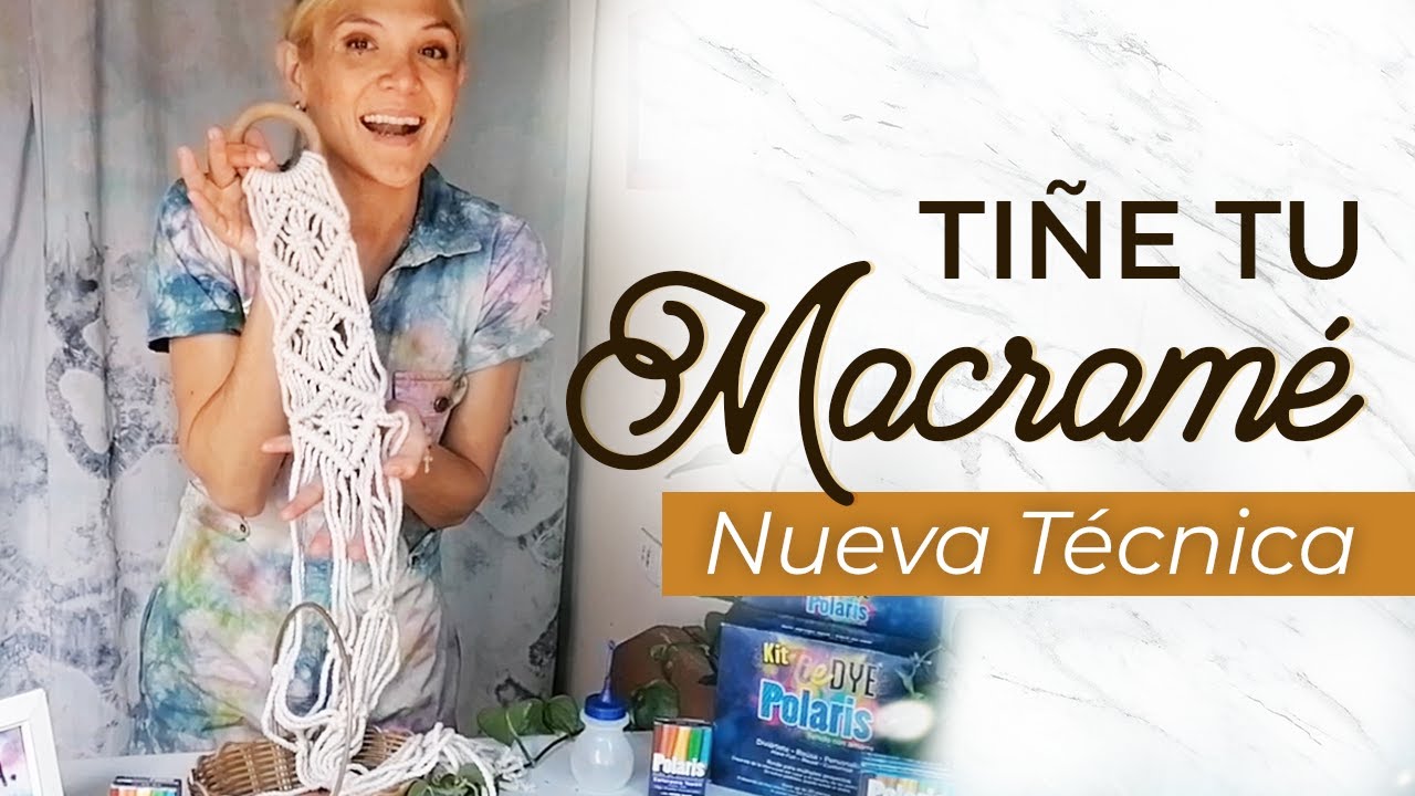 Tiñe tu MACRAMÉ | Nueva técnica | MUY FÁCIL 🧶