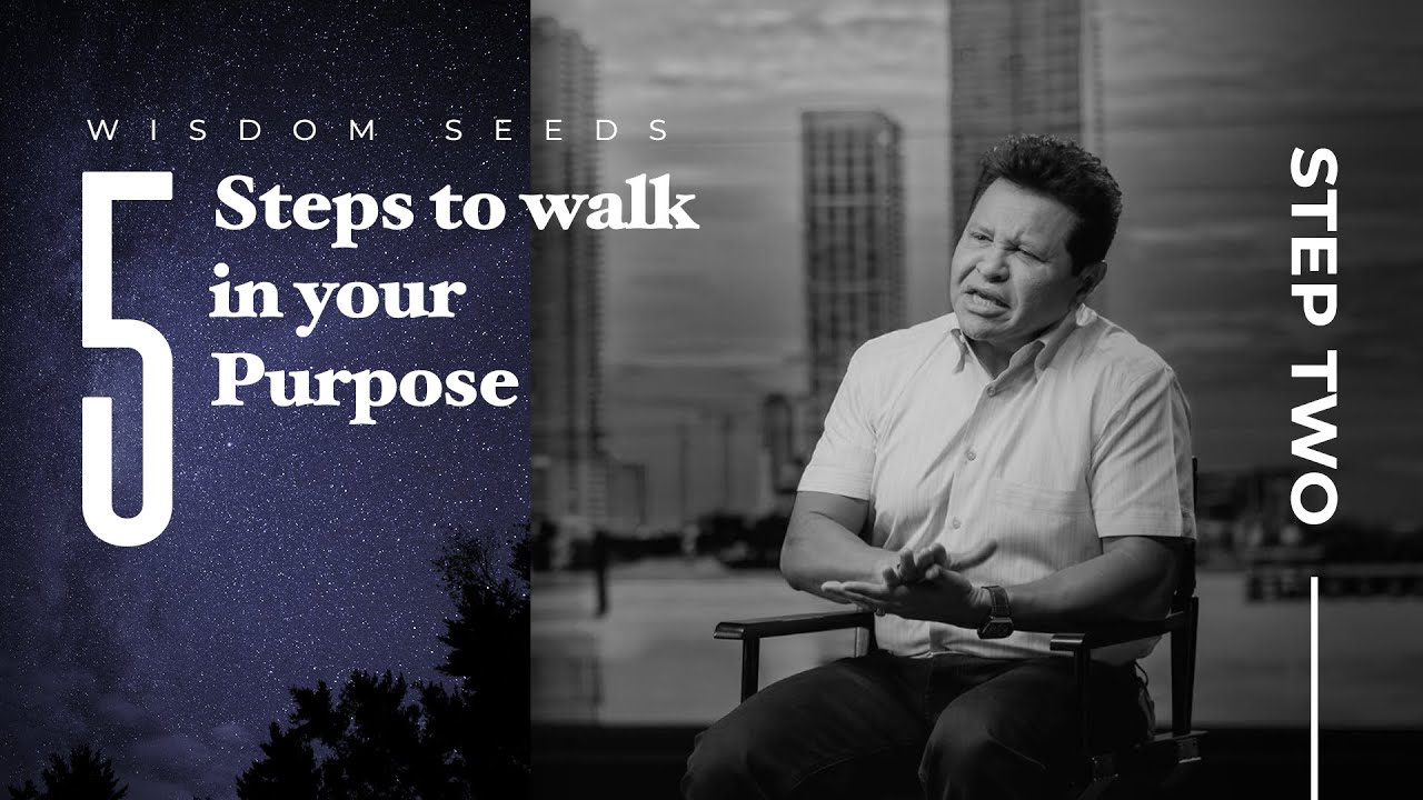 How do you know if you are walking in your purpose? - Wisdom Seed Part 2  | Guillermo Maldonado