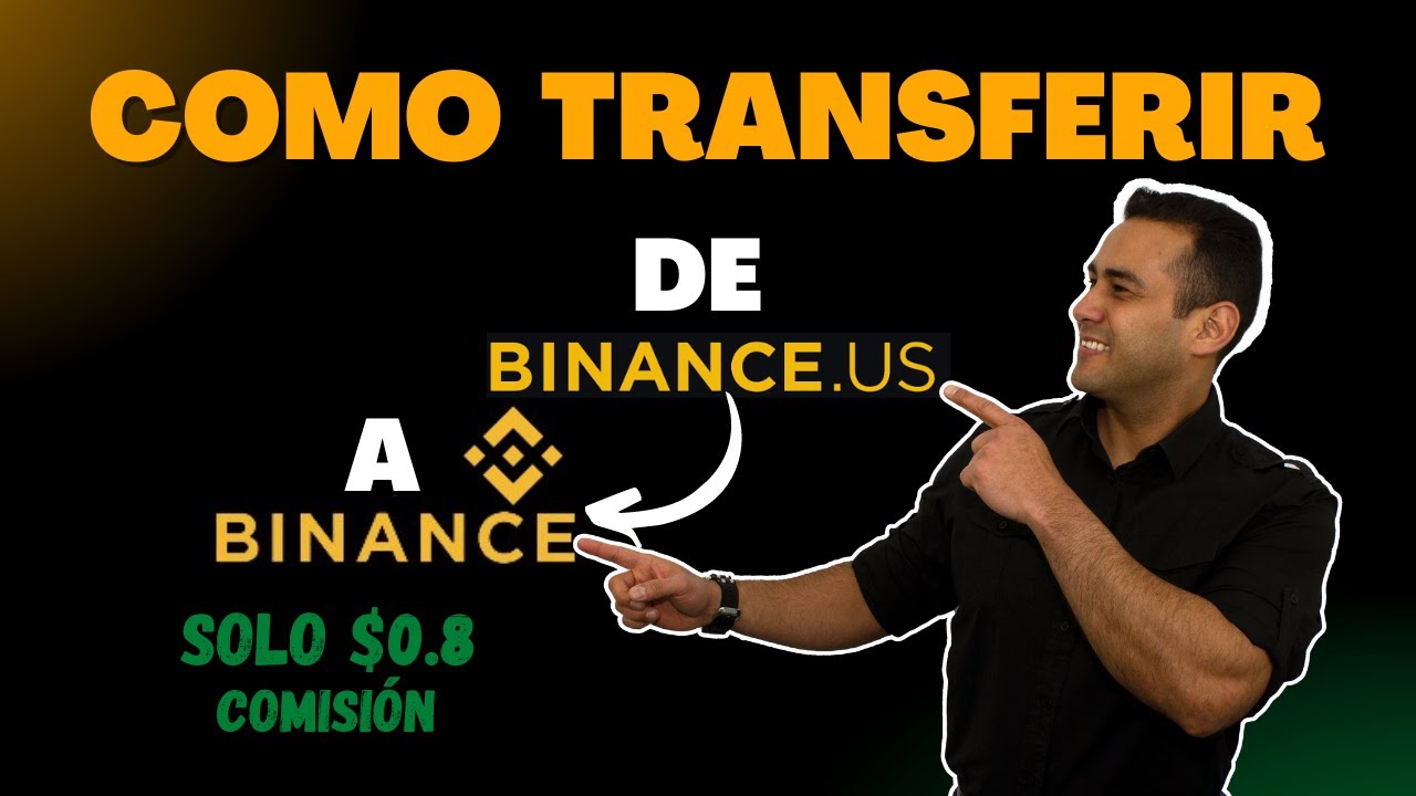 Como transferir desde Binance.US a Binance.com por Solo $0.8 en comisi&oacute;n 🤑