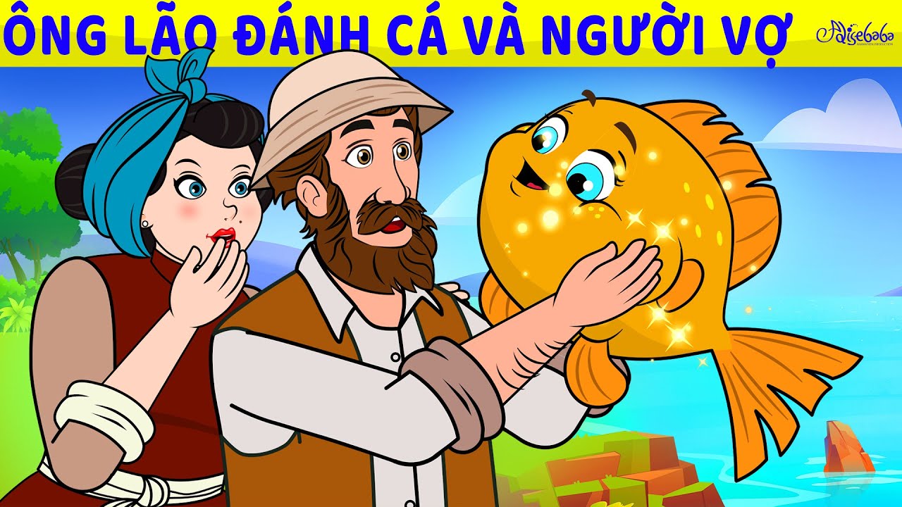 Ông lão đánh cá và người vợ | Truyện cổ tích Việt Nam | Phim hoạt hình cho trẻ em