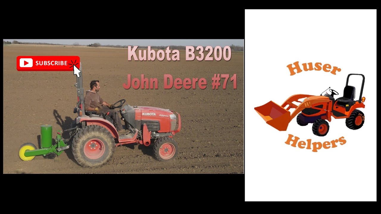 Kubota B3200 and John Deere #71 Single Row Planter