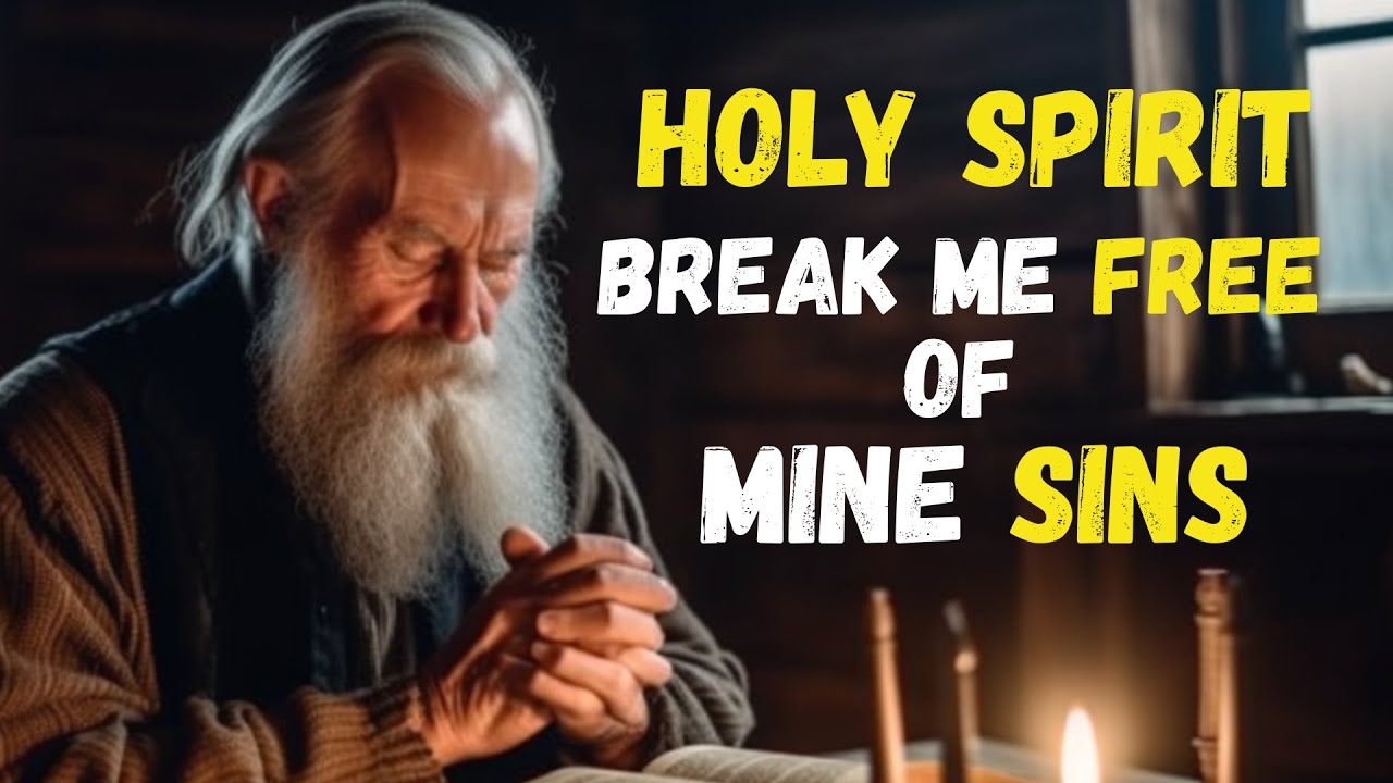 HOLY SPIRIT break the CHAINS of EVIL in my LIFE and FREE me OUT my SINS