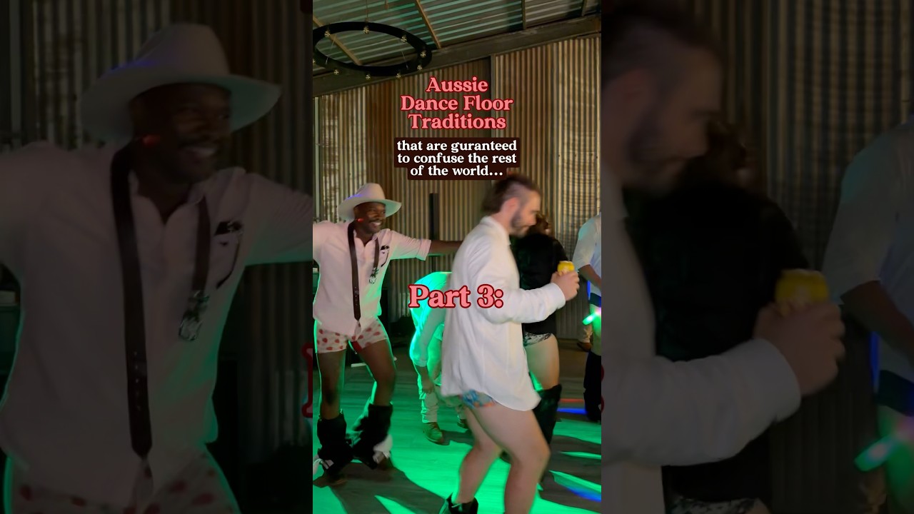 Aussie Dance Floor Traditions that will confuse the rest of the world, Part 3 🕺