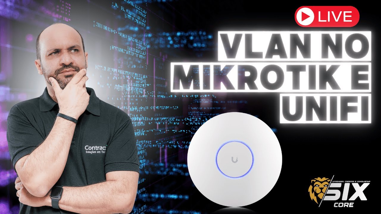 Como configurar VLAN no Roteador MikroTik e AP UniFi  | LEONARDO VIEIRA | SIXCORE