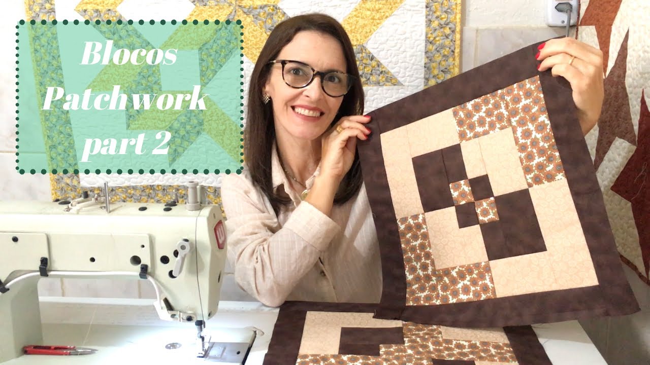 Blocos Divertidos Fáceis e Rápidos - PART. 2 - PATCHWORK