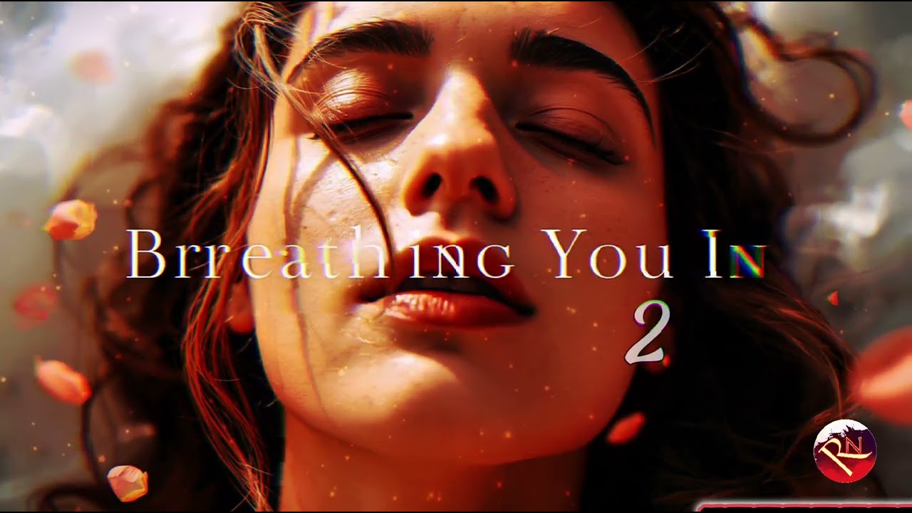 | RN Revibe | Breathing You In 2 | (English Song) @rnrevibe
