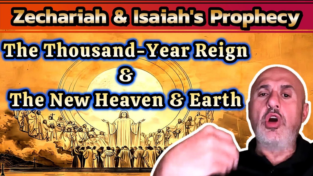 Zechariah’s THOUSAND-YEAR REIGN Hidden Truth: New Heaven & Earth - Sam Shamoun