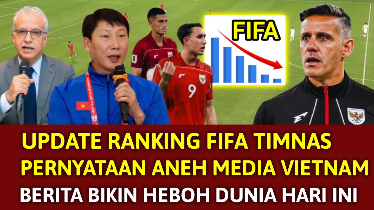 🔴 KABAR BURUK BAGI GARUDA !! RANKING FIFA TIMNAS INDONESIA MIRIS ~ PERNYATAAN SONGONG MEDIA VIETNAM