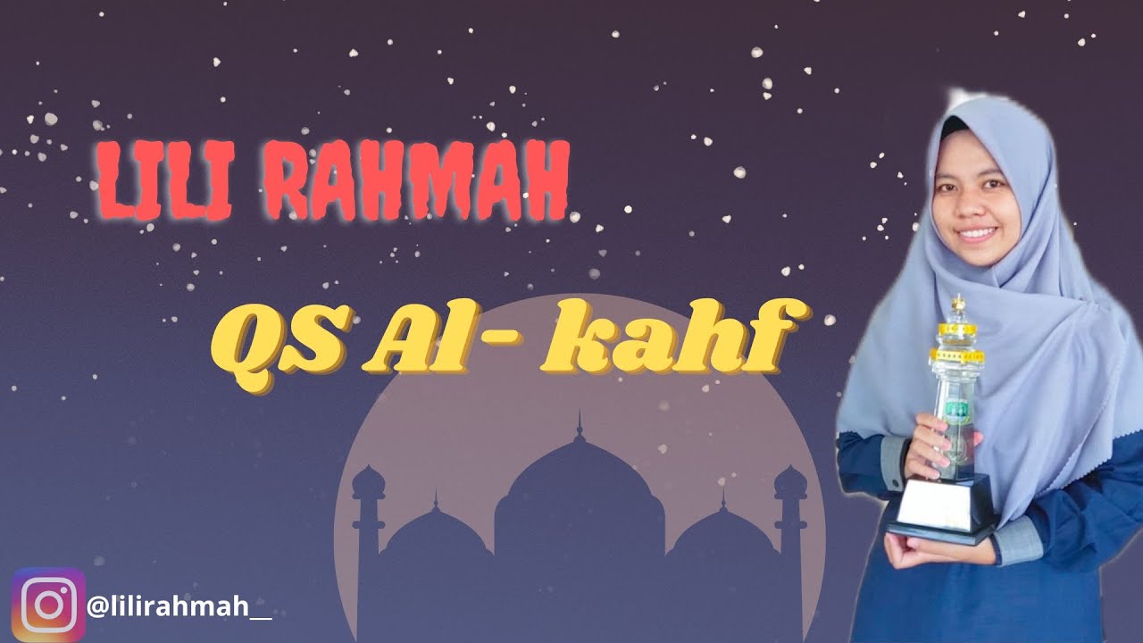 Lili Rahmah_QS Al-Kahf ayat 1-20 (penyejuk hati)