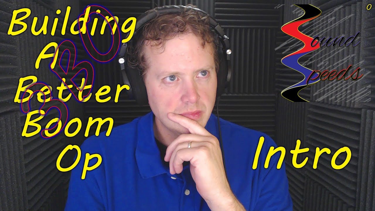 Building Better Boom Ops Intro - Sound Speeds