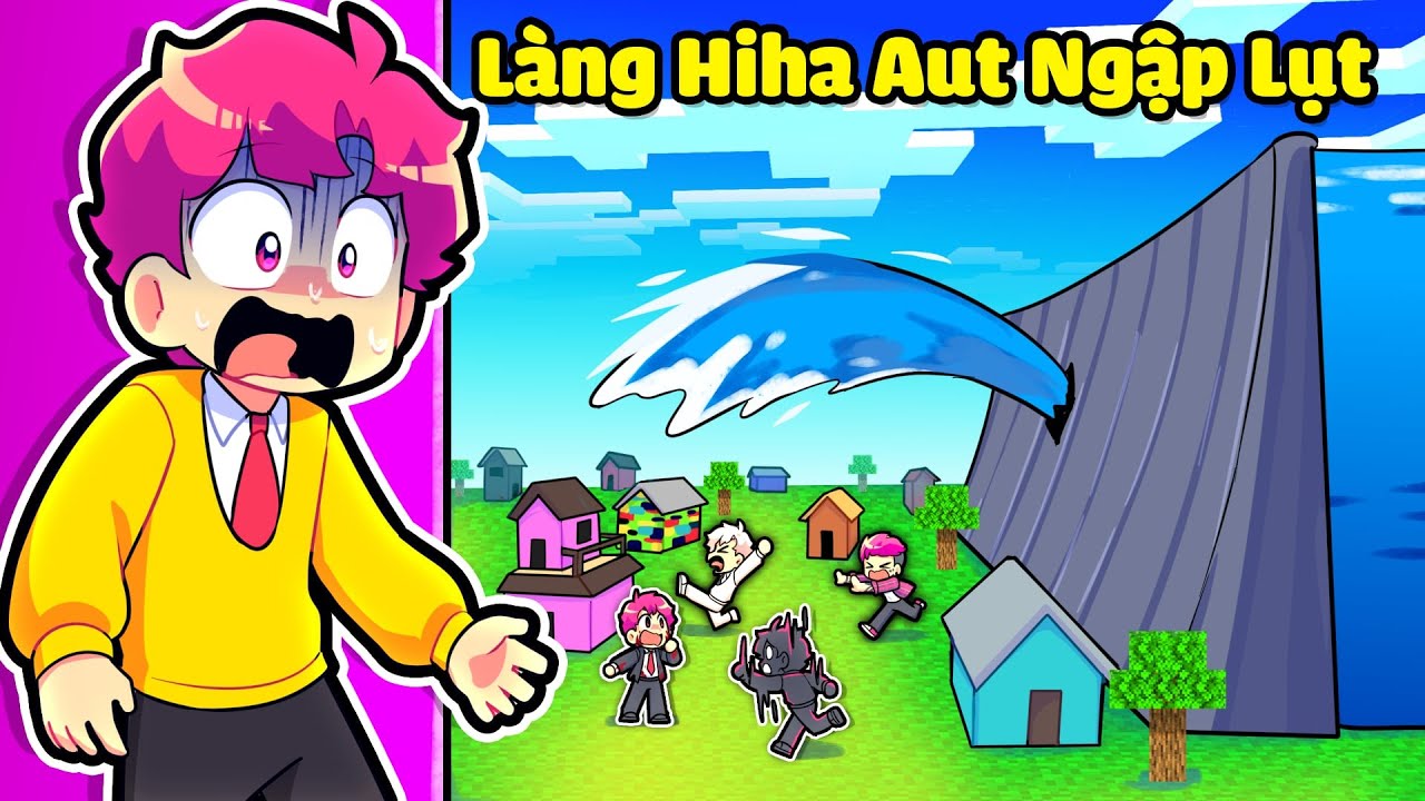 Hiha Bất Ngờ Khi LÀNG HIHA AUT BỊ NGẬP LỤT Trong Minecraft 🤣😱