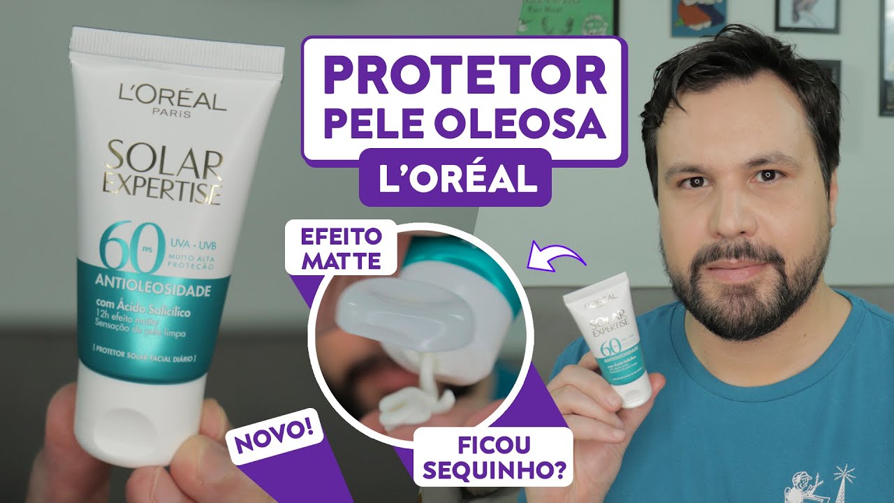 PROTETOR SOLAR LOREAL Antioleosidade Expertise com Ácido Salicílico Resenha