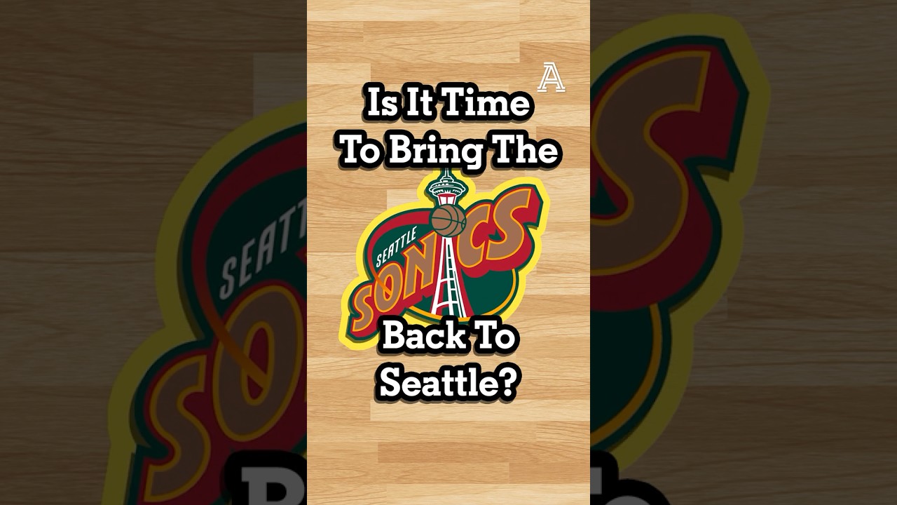 The Case To Bring The Supersonics Back To Seattle