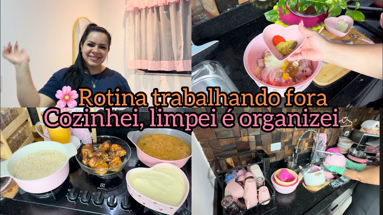 🌸ROTINA TRABALHANDO FORA/FIZ ALMOÇO COMPLETO/LIMPEI E ORGANIZEI ALGUMAS COISAS/ELYELMA REIS￼💞