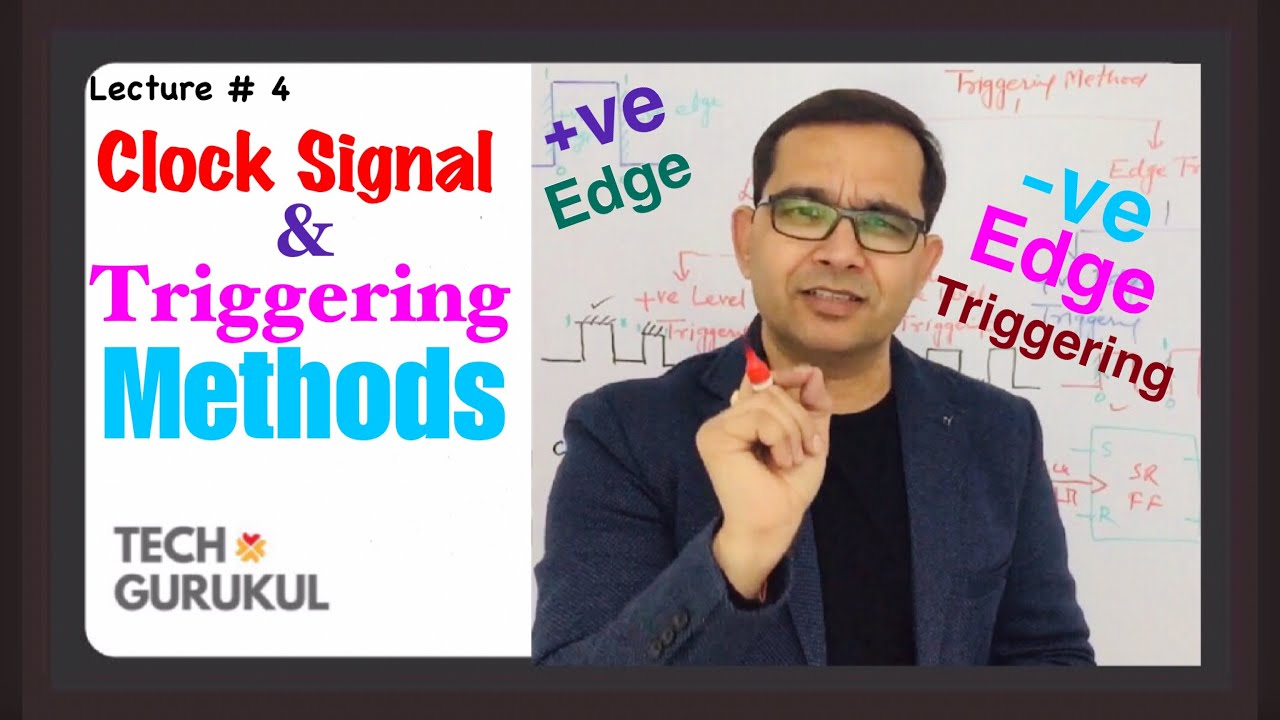 4. Clock Signal and Triggering Methods, Difference between Latch and Flip Flop | Sequential Circuits