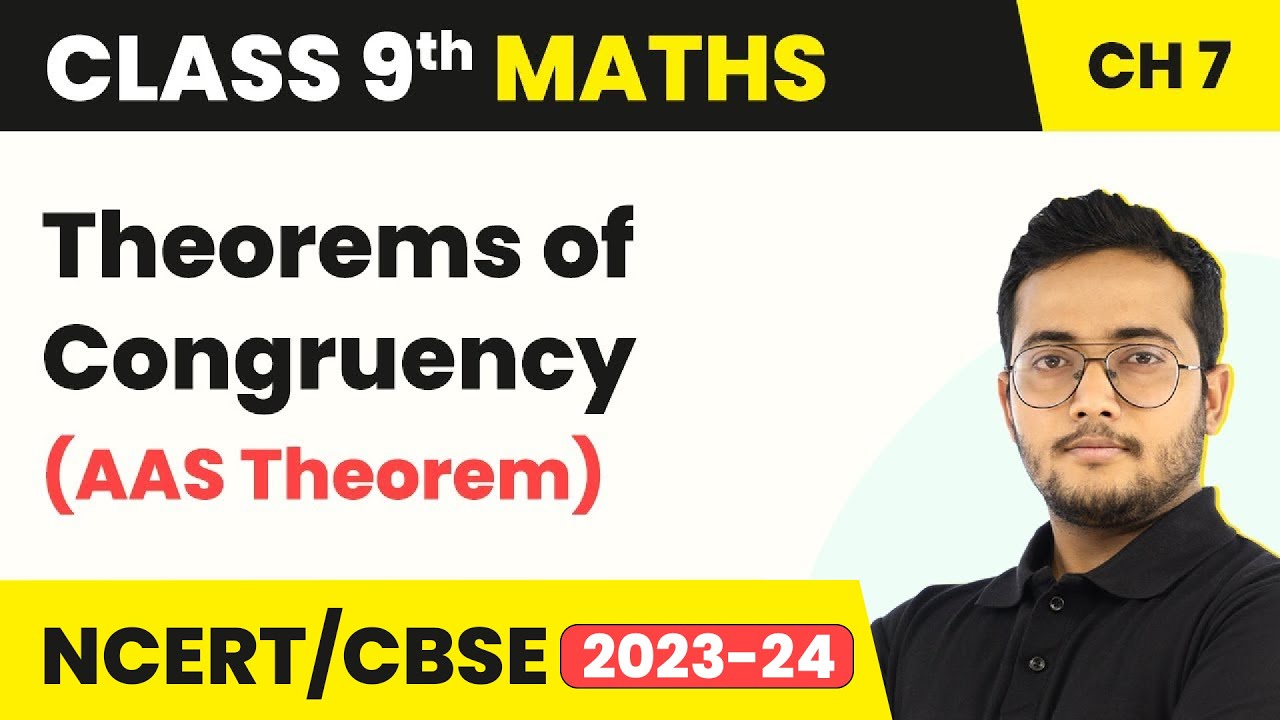 Theorems of Congruency (AAS Theorem) - Triangles | Class 9 Maths Chapter 7
