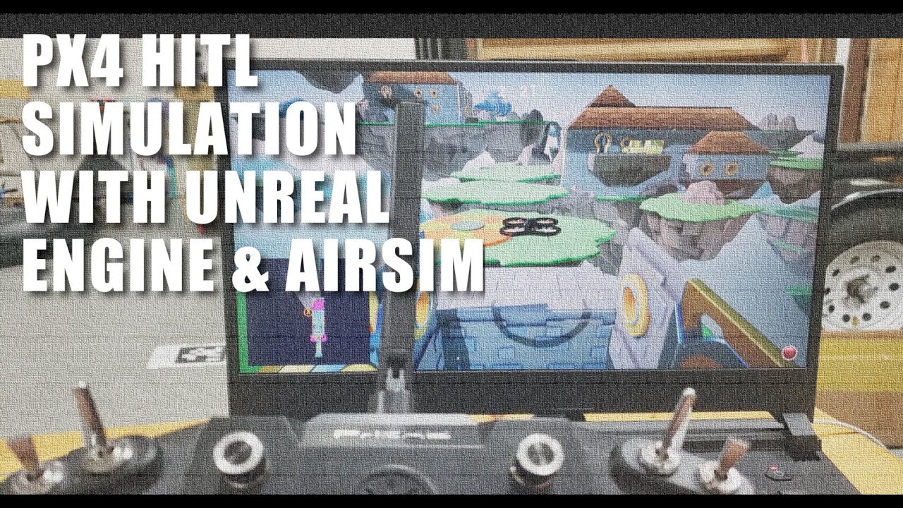PX4 Hardware in the Loop (HITL) Simulation with AirSim Custom Environment in Unreal Engine