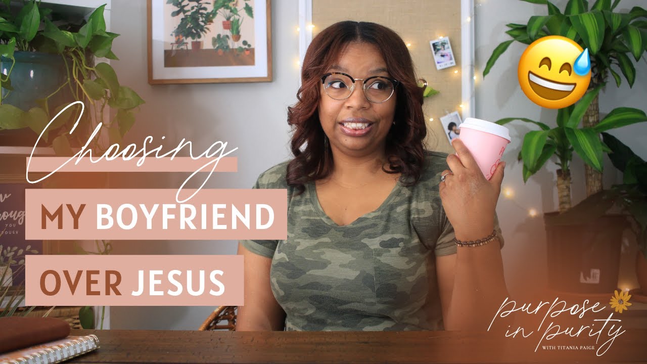 Choosing My Boyfriend Over Jesus [Sexual Sin + God's Forgiveness Testimony]