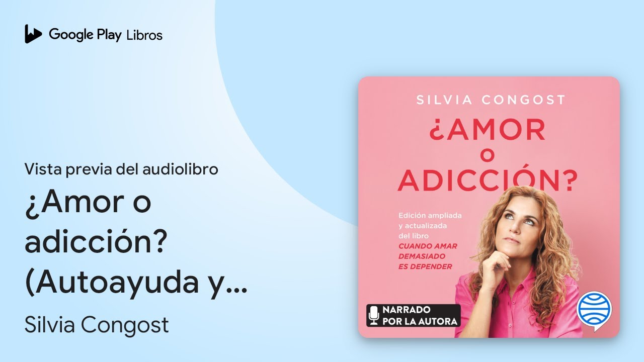 ¿Amor o adicción? (Autoayuda y superación):… de Silvia Congost · Vista previa del audiolibro