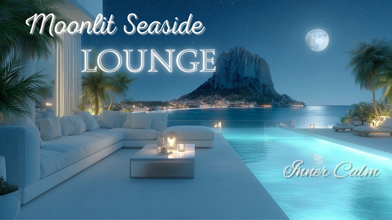 【4K】Full Moon Villa Lounge | Peaceful Ocean Retreat