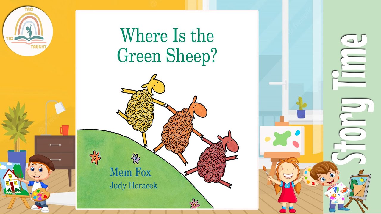 WHERE IS THE GREEN SHEEP by Mem Fox ~ Kids Book Storytime, Kids Book Read Aloud, Bedtime Stories