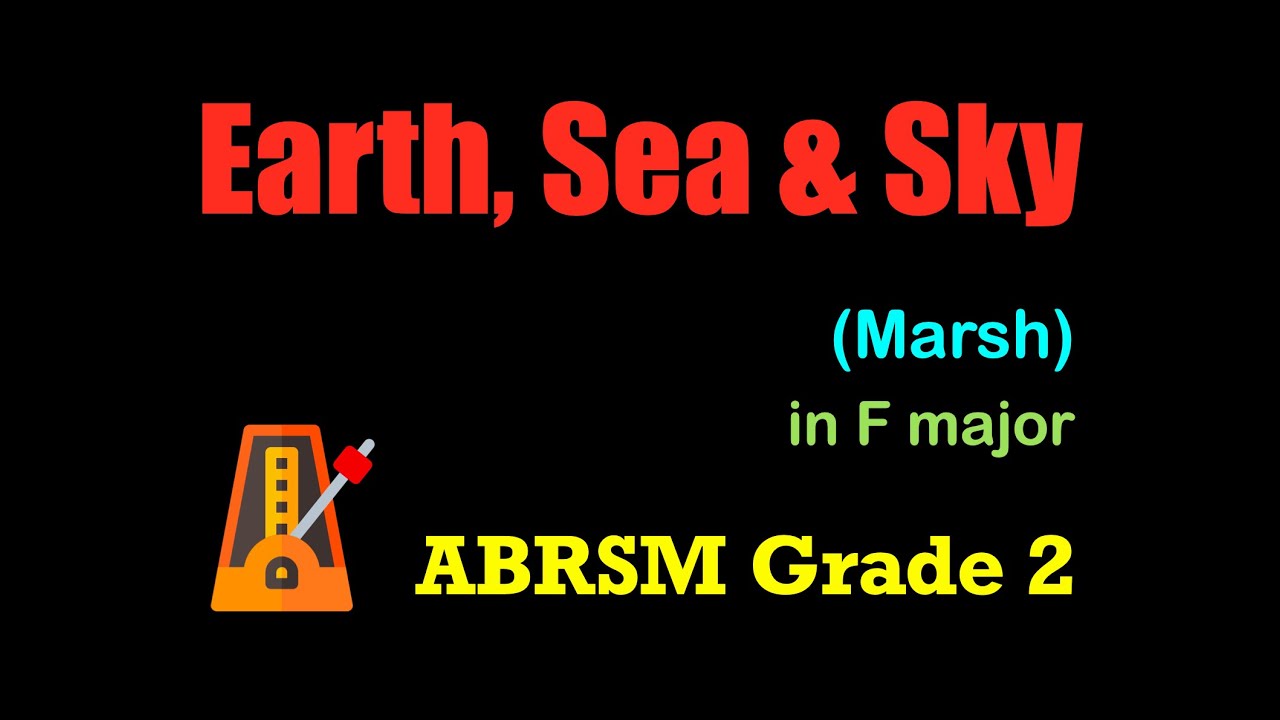 Earth, Sea And Sky (Marsh) | F Major | ABRSM Grade 2