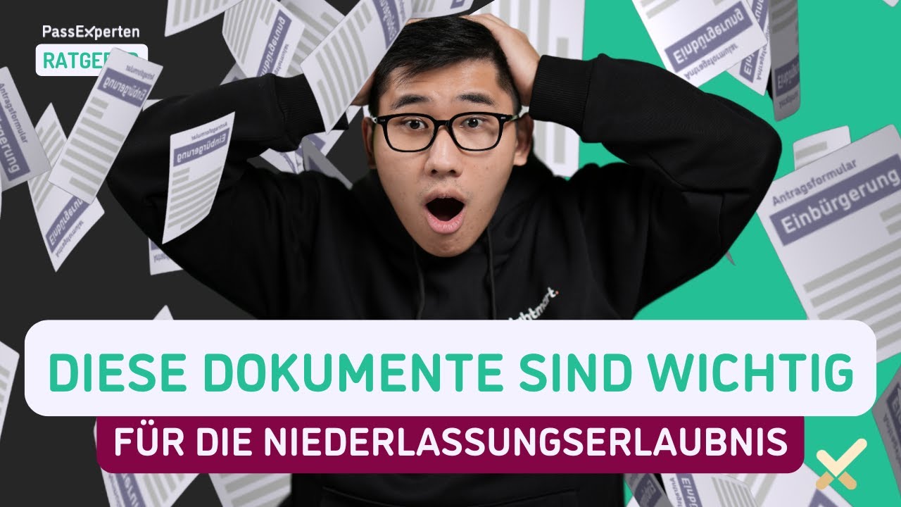 Diese UNTERLAGEN brauchst du f&uuml;r die NIEDERLASSUNGSERLAUBNIS 💡🤔