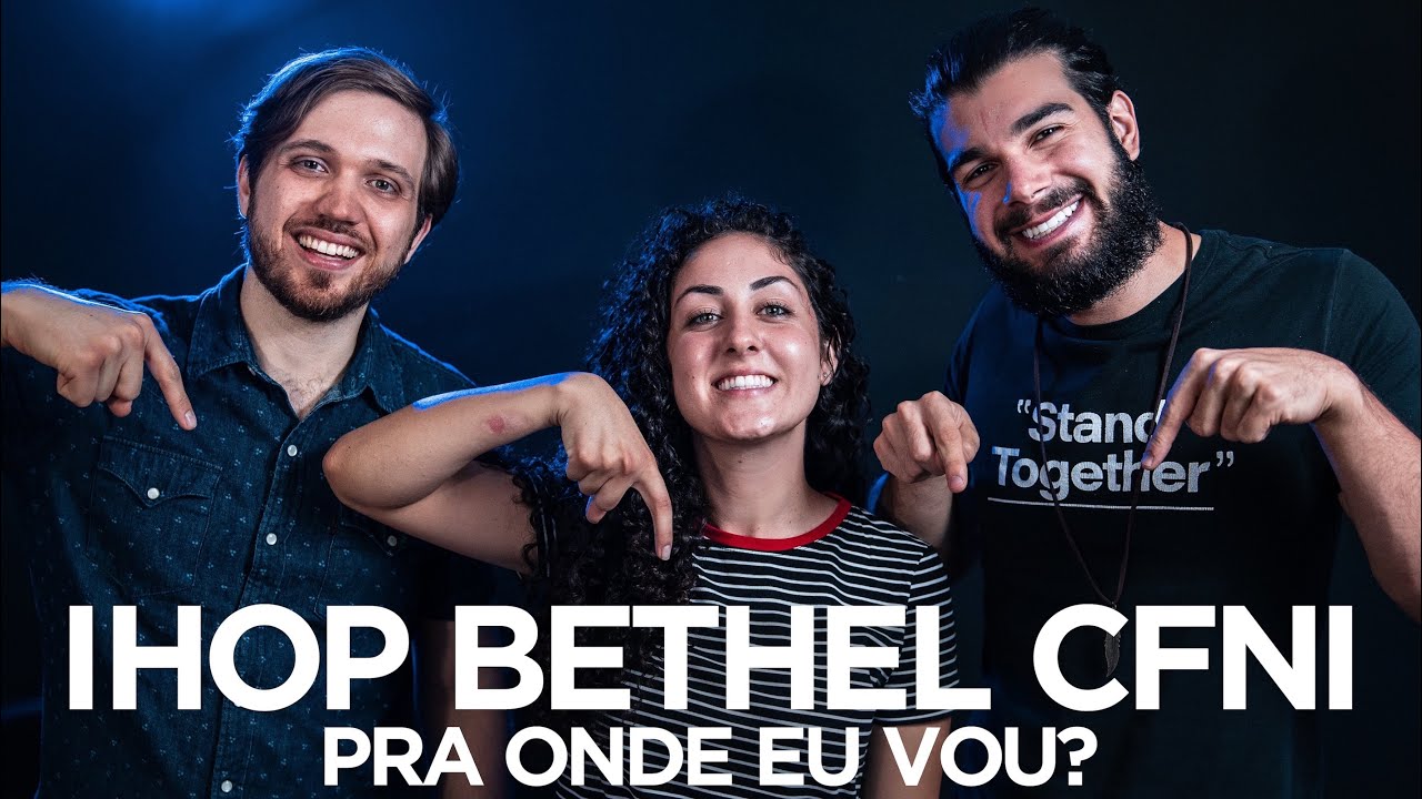 IHOP, BETHEL ou CFNI - Qual escola escolher? - PARTE 1