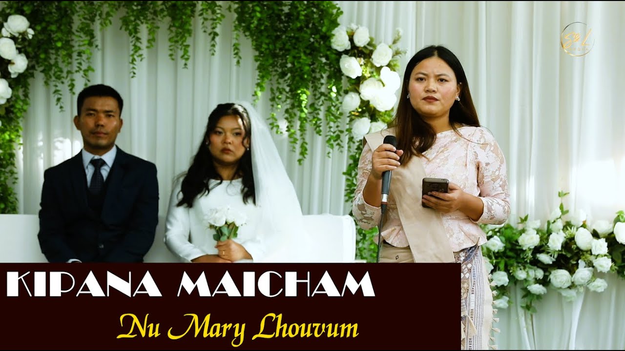 Nu Mary Lhouvum -Kipana Maicham