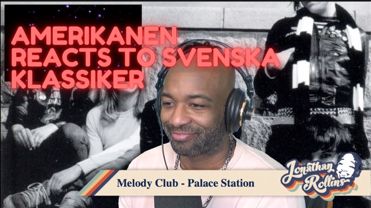 Amerikanen Reacts to Svenska Klassiker: Melody Club - Palace Station