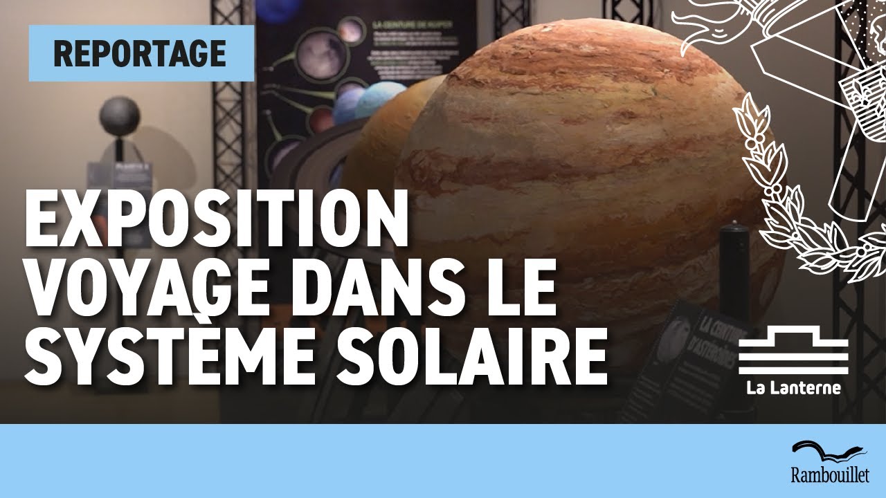 Voyage dans le système solaire - Exposition à La Lanterne