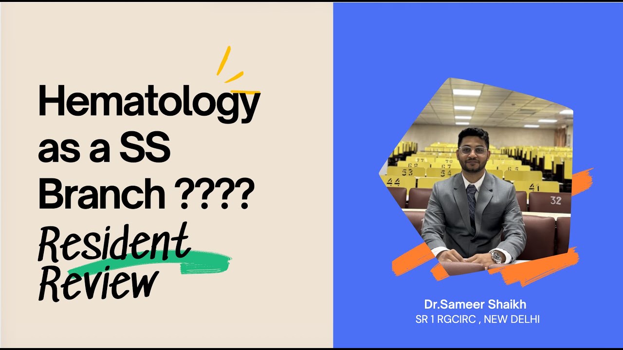 Hematology as a SS branch - Residents Review !