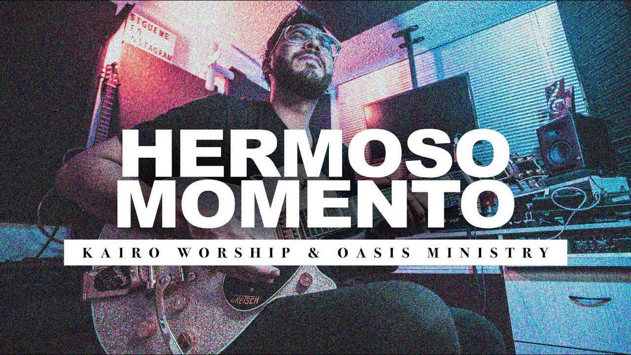 HERMOSO MOMENTO - @kairoworship  & @OASISMINISTRY  - Guitar Cover ► Sebas Mora