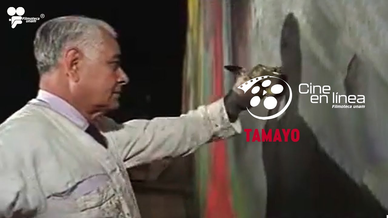 Tamayo – PINTURA MEXICANA /  Cine en Línea