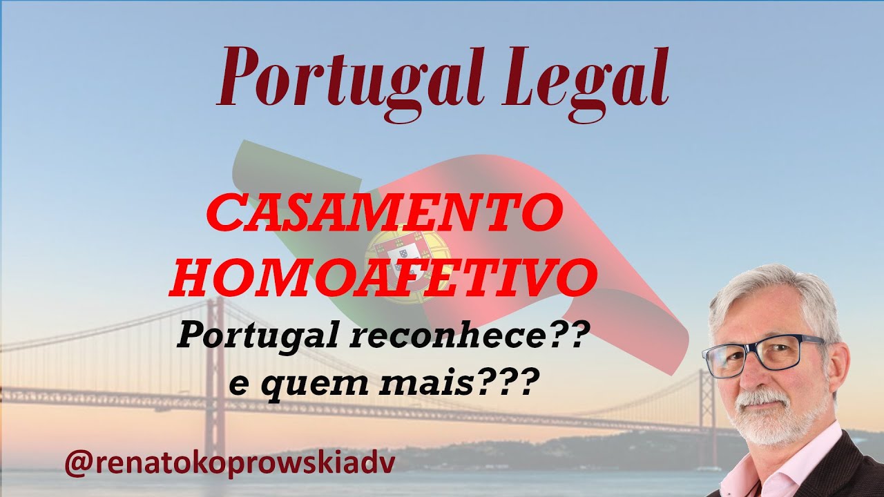 Casamento Homoafetivo   Portugal aceita e quem mais Ep  220