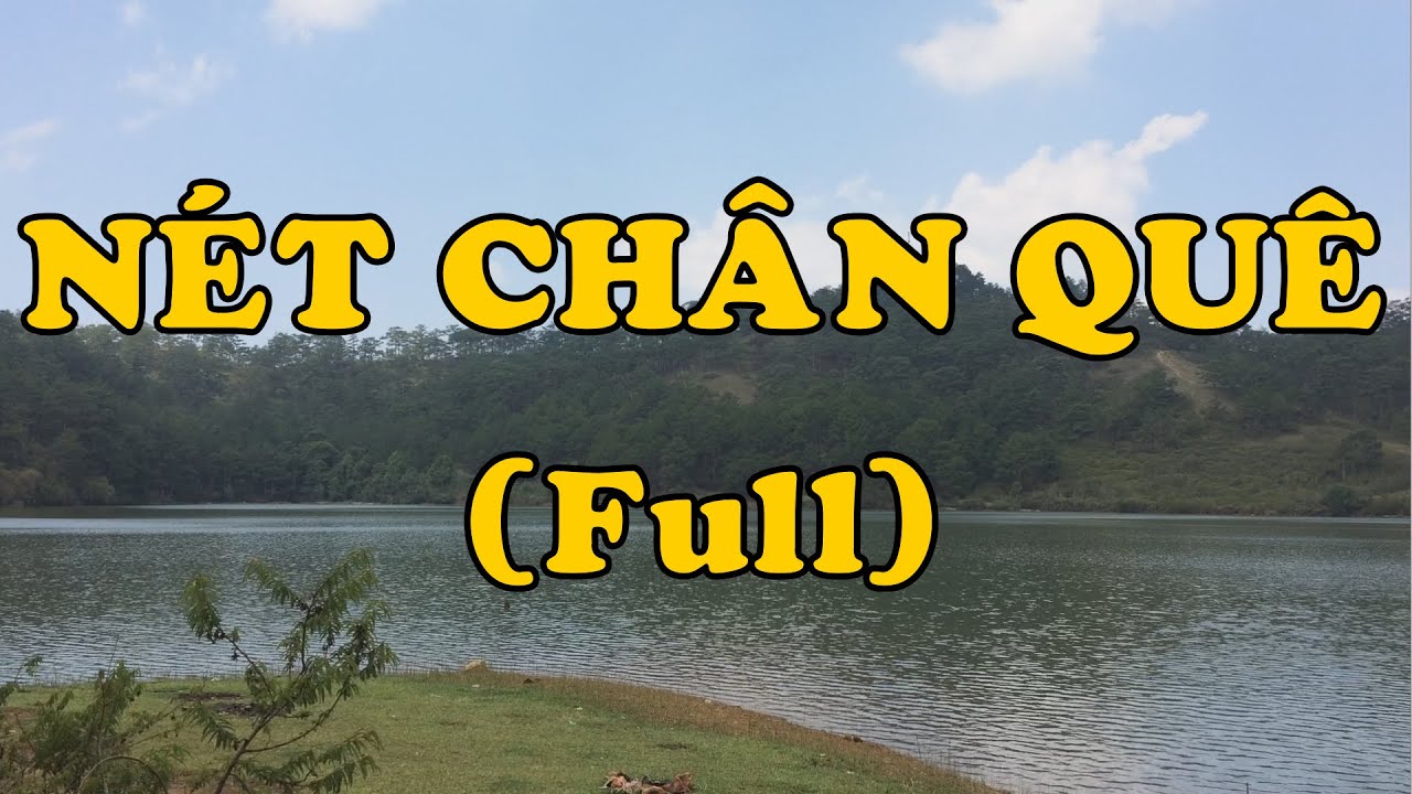 Hồi Ký Miền Nam | Nét Chân Quê (Full) - (Hai Hùng SG)