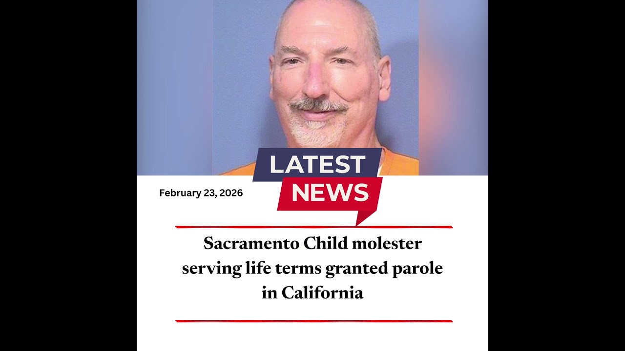 Sacramento Child molester serving life terms granted parole in California #crime #crimenews #news