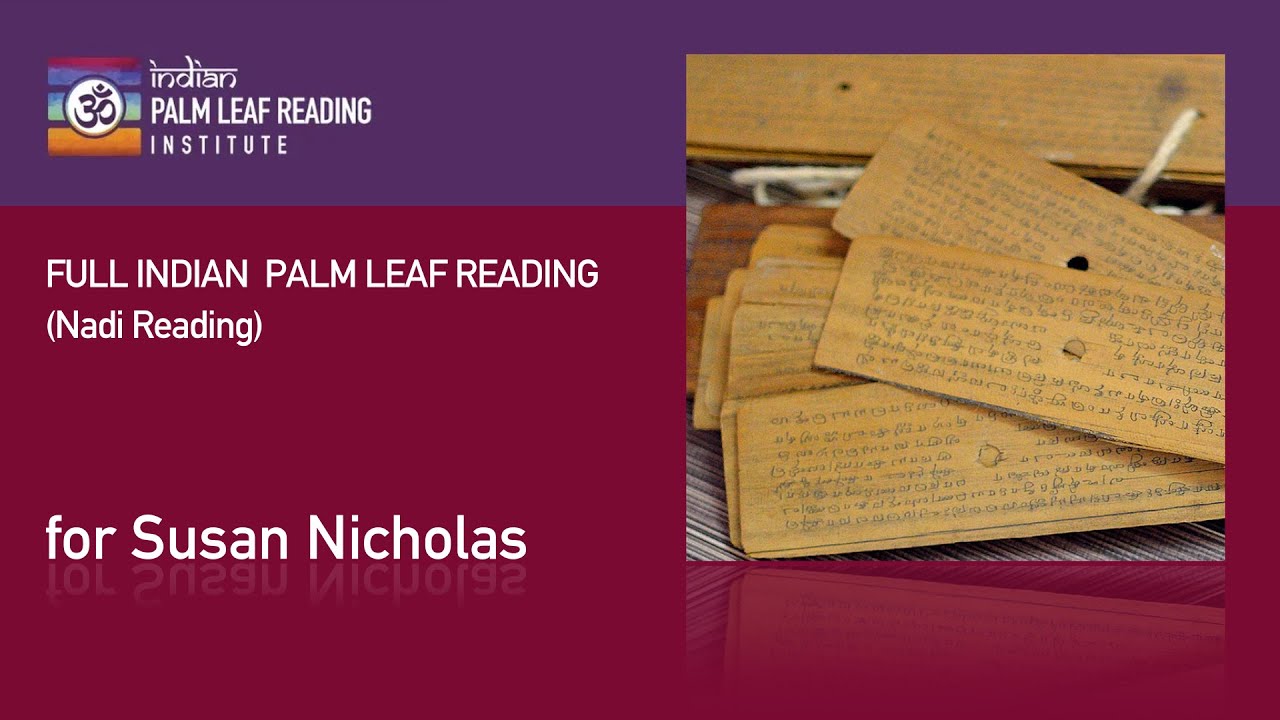 Full Indian Palm Leaf Reading (Nadi Reading) for Susan Nicholas