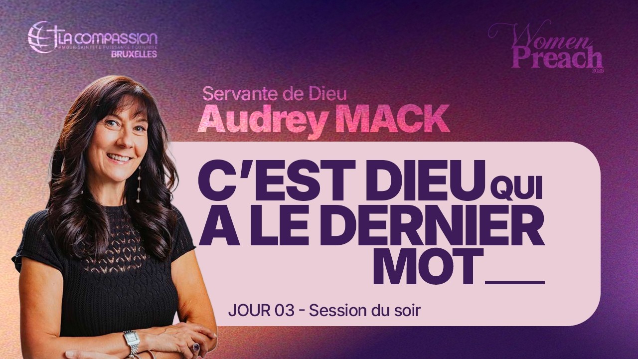 WOMEN PREACH JOUR 3 • SD AUDREY MACK || 06 MARS 2026