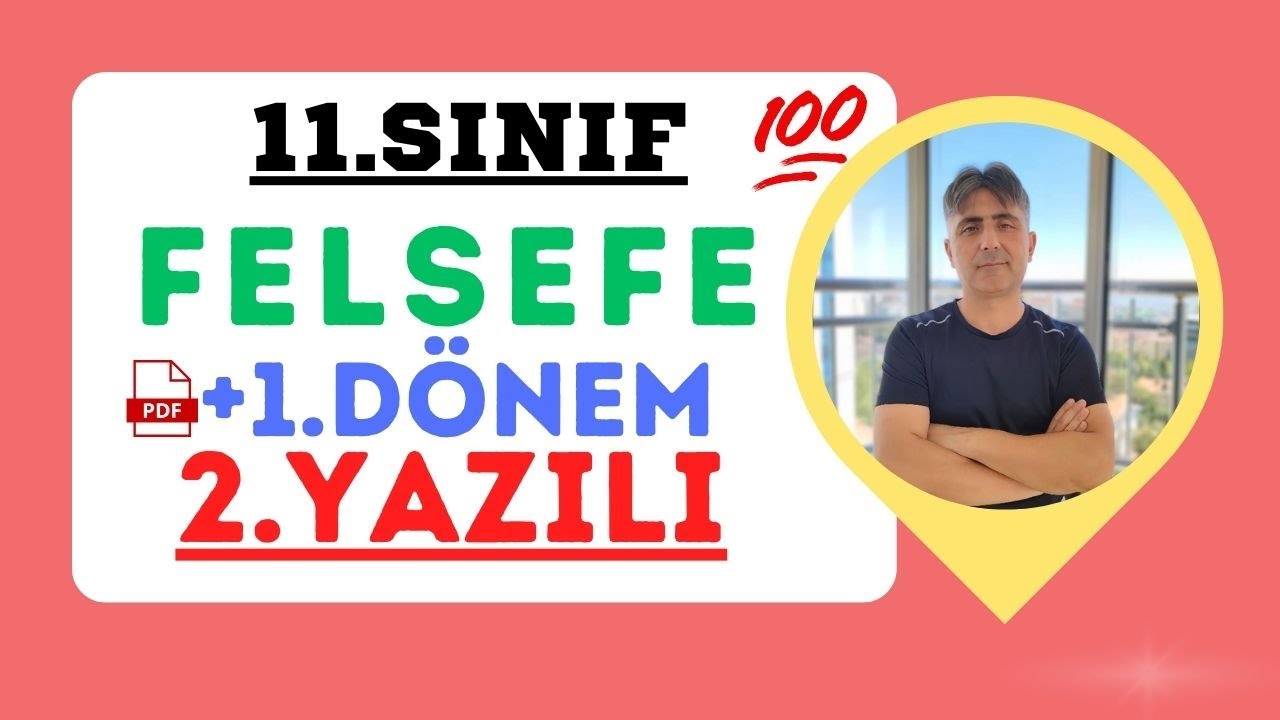 11. SINIF FELSEFE 1 DÖNEM 2 YAZILI 💯NEW💯