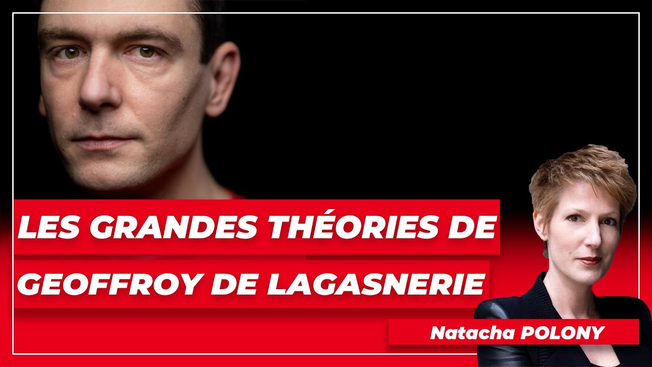 Les grandes th&eacute;ories de Geoffroy de Lagasnerie