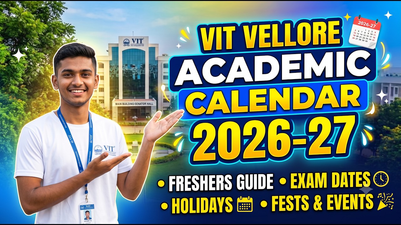 VIT Vellore Academic Calendar 2026-27 for Freshers | Exam Dates, Holidays, Fests & Events Explained